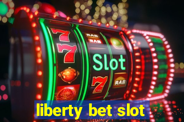 liberty bet slot