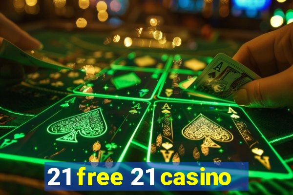 21 free 21 casino