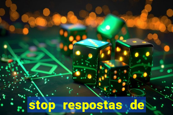 stop respostas de a a z