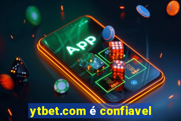 ytbet.com é confiavel