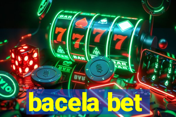 bacela bet