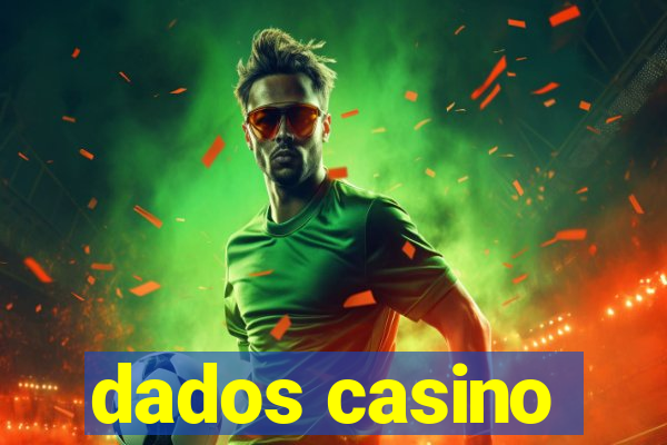 dados casino