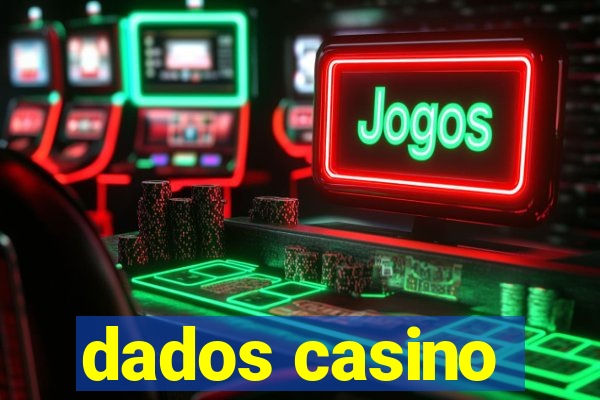 dados casino