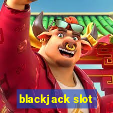 blackjack slot