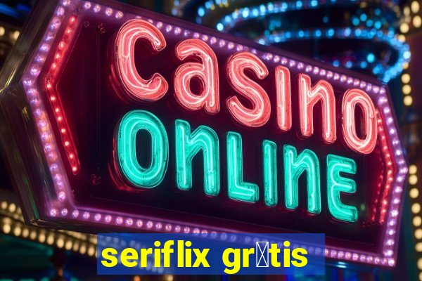 seriflix gr谩tis