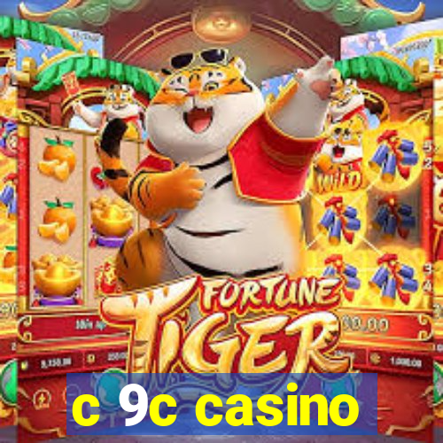 c 9c casino