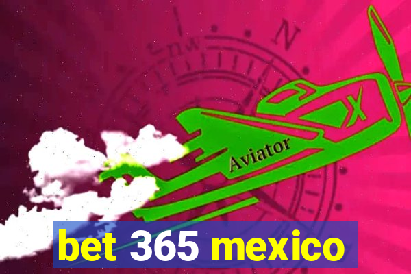 bet 365 mexico