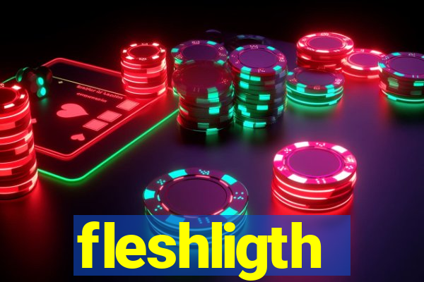 fleshligth