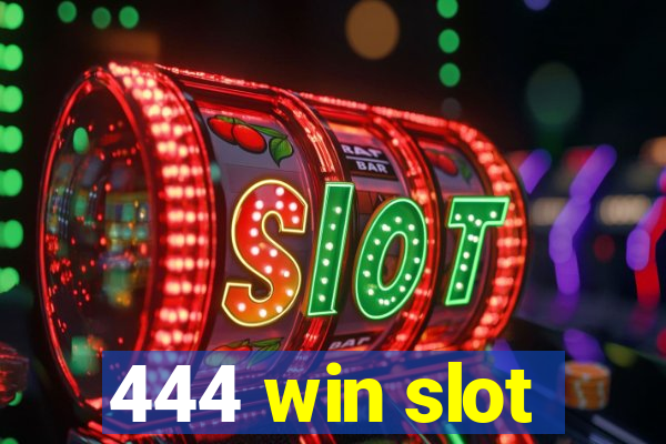 444 win slot