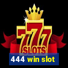 444 win slot