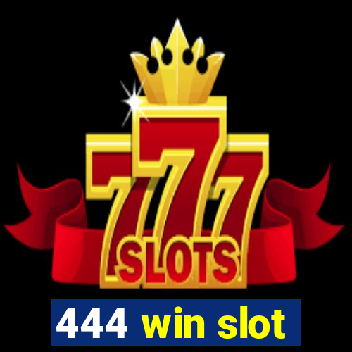 444 win slot