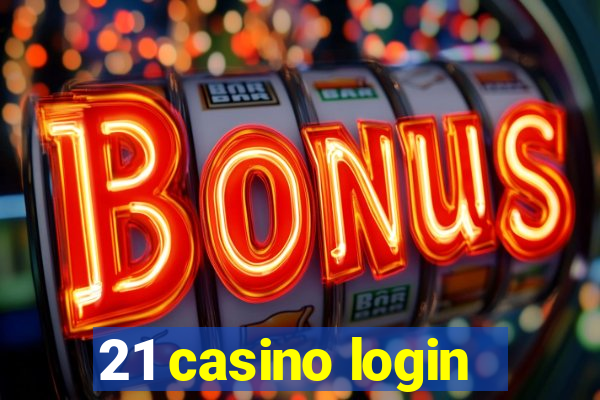 21 casino login