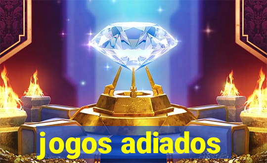 jogos adiados