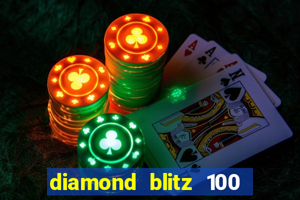 diamond blitz 100 slot free play