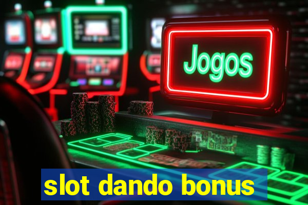 slot dando bonus