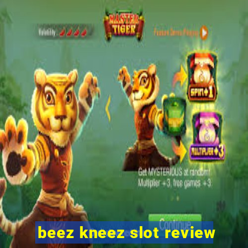 beez kneez slot review