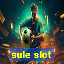 sule slot