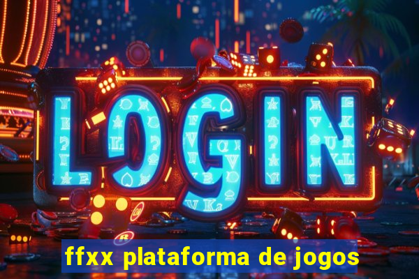 ffxx plataforma de jogos