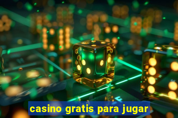 casino gratis para jugar