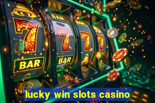 lucky win slots casino