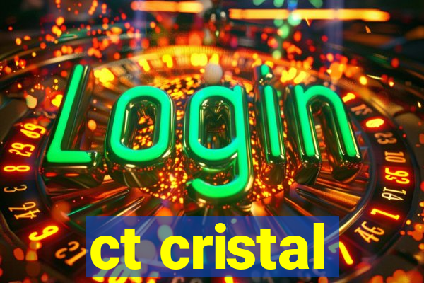 ct cristal