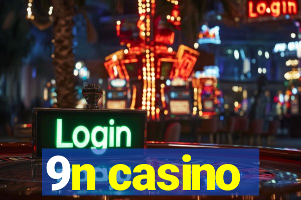 9n casino