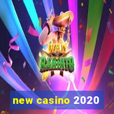 new casino 2020