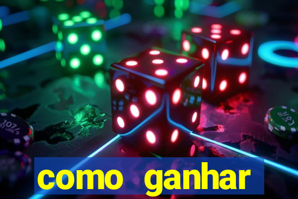 como ganhar dinheiro em um jogo