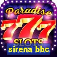 sirena bbc