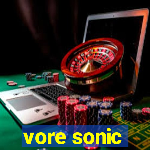 vore sonic