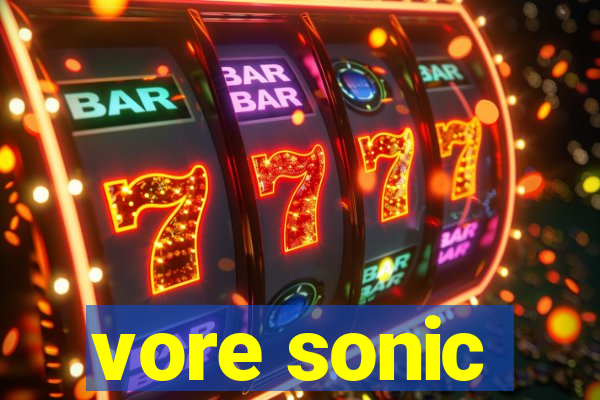 vore sonic