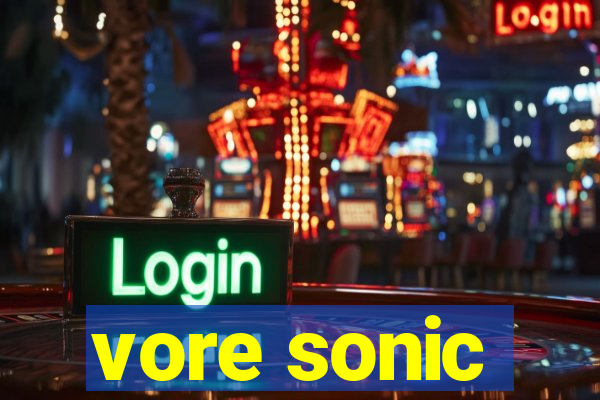 vore sonic