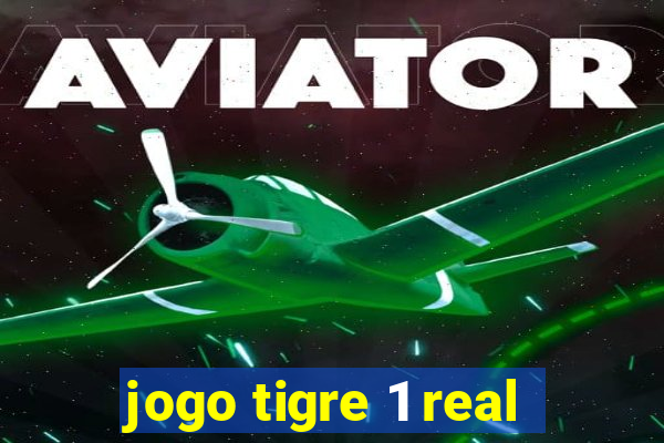 jogo tigre 1 real