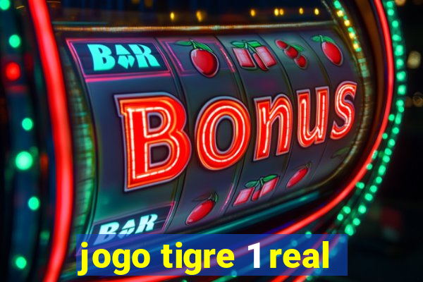 jogo tigre 1 real