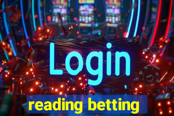 reading betting