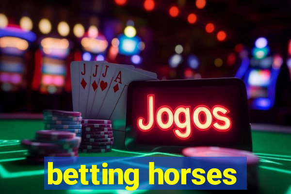 betting horses