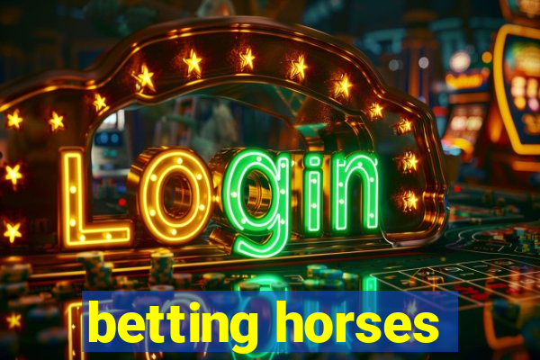 betting horses