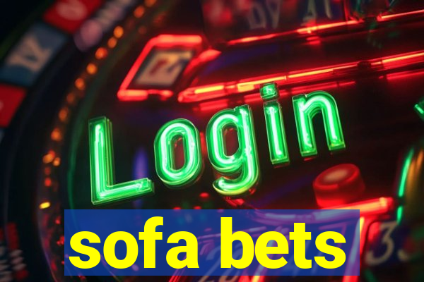 sofa bets