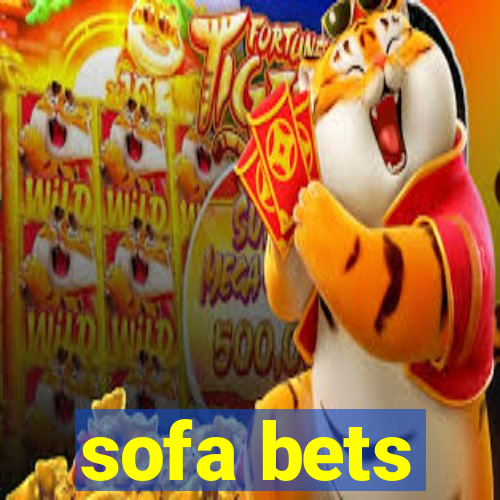 sofa bets