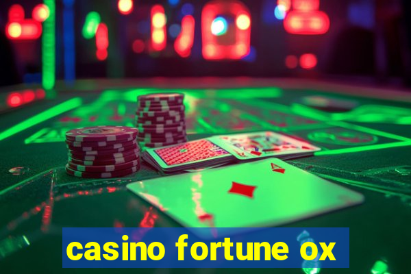 casino fortune ox