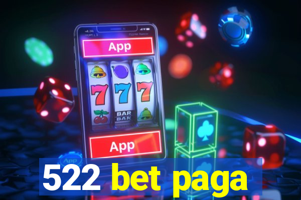 522 bet paga