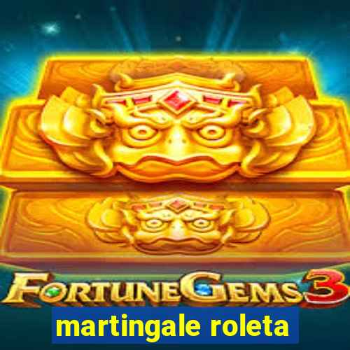 martingale roleta