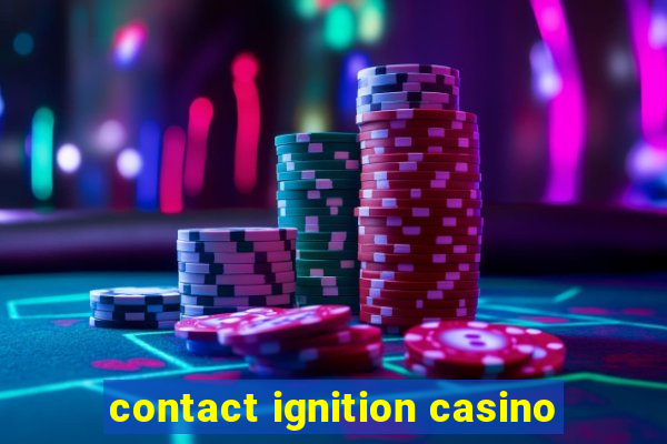 contact ignition casino