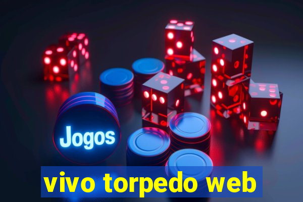 vivo torpedo web