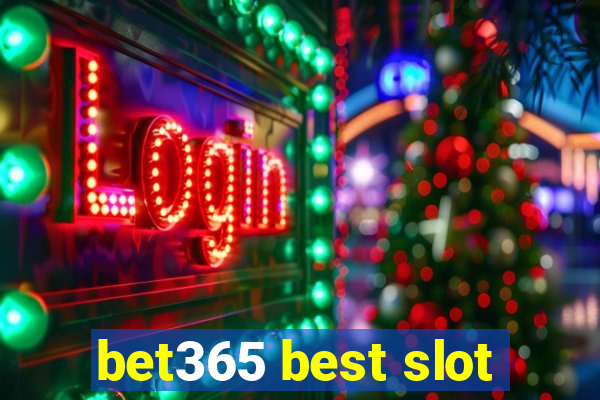 bet365 best slot