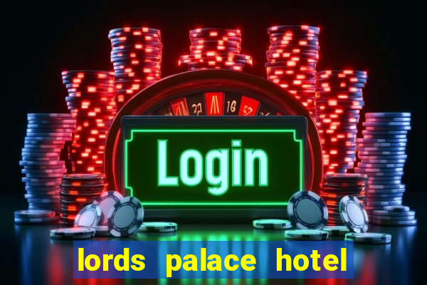 lords palace hotel spa casino