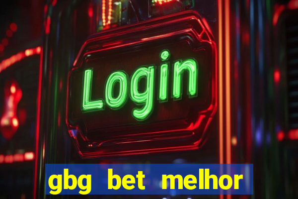 gbg bet melhor horário para jogar