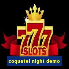 coquetel night demo