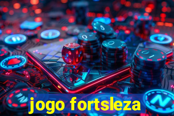 jogo fortsleza