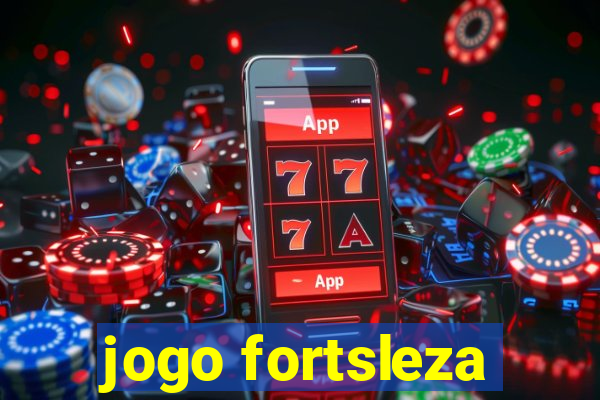 jogo fortsleza